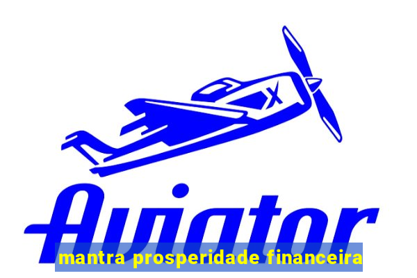 mantra prosperidade financeira